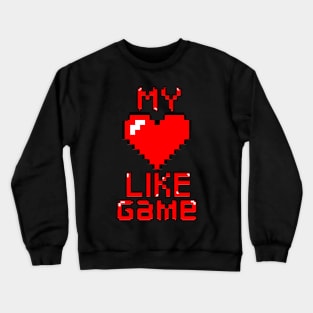 my heart like a game valentines day Crewneck Sweatshirt